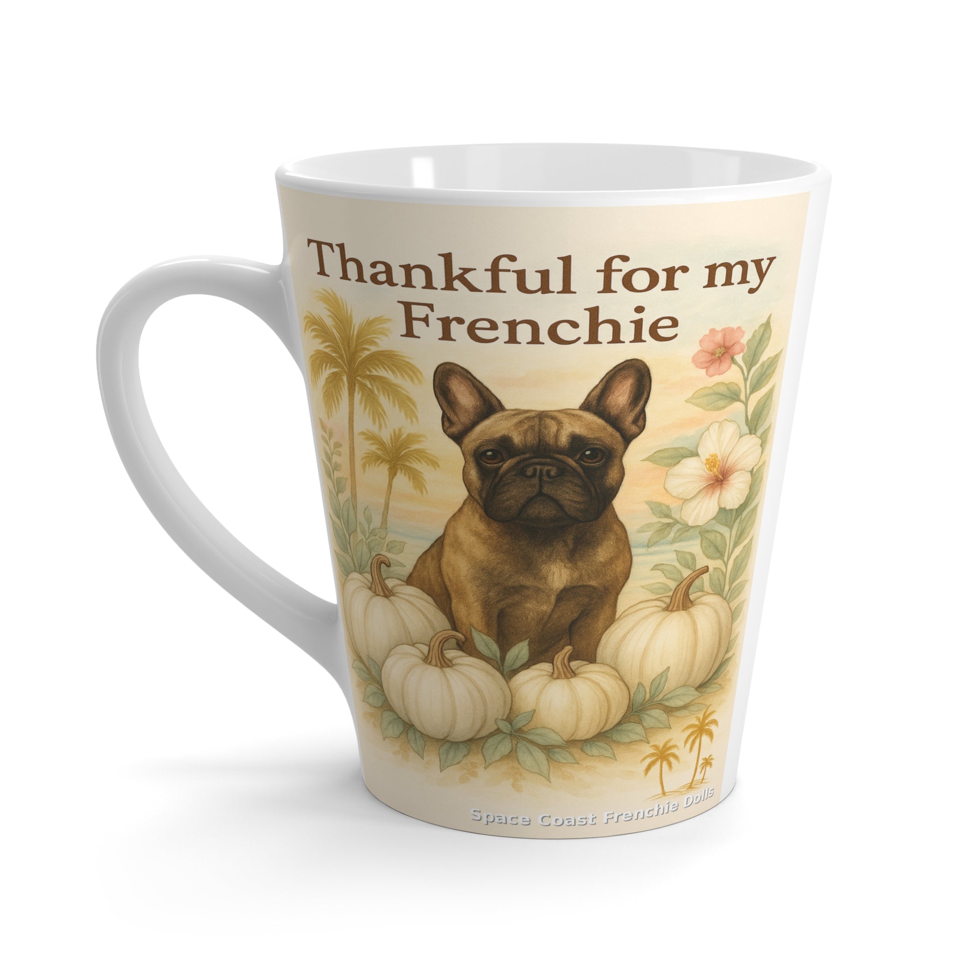 Thankful for My Frenchie Latte Mug | Cute Dog Lover Gift | Fall Decor | Pet Memorial | Coffee Cup | Dog Parent Gift