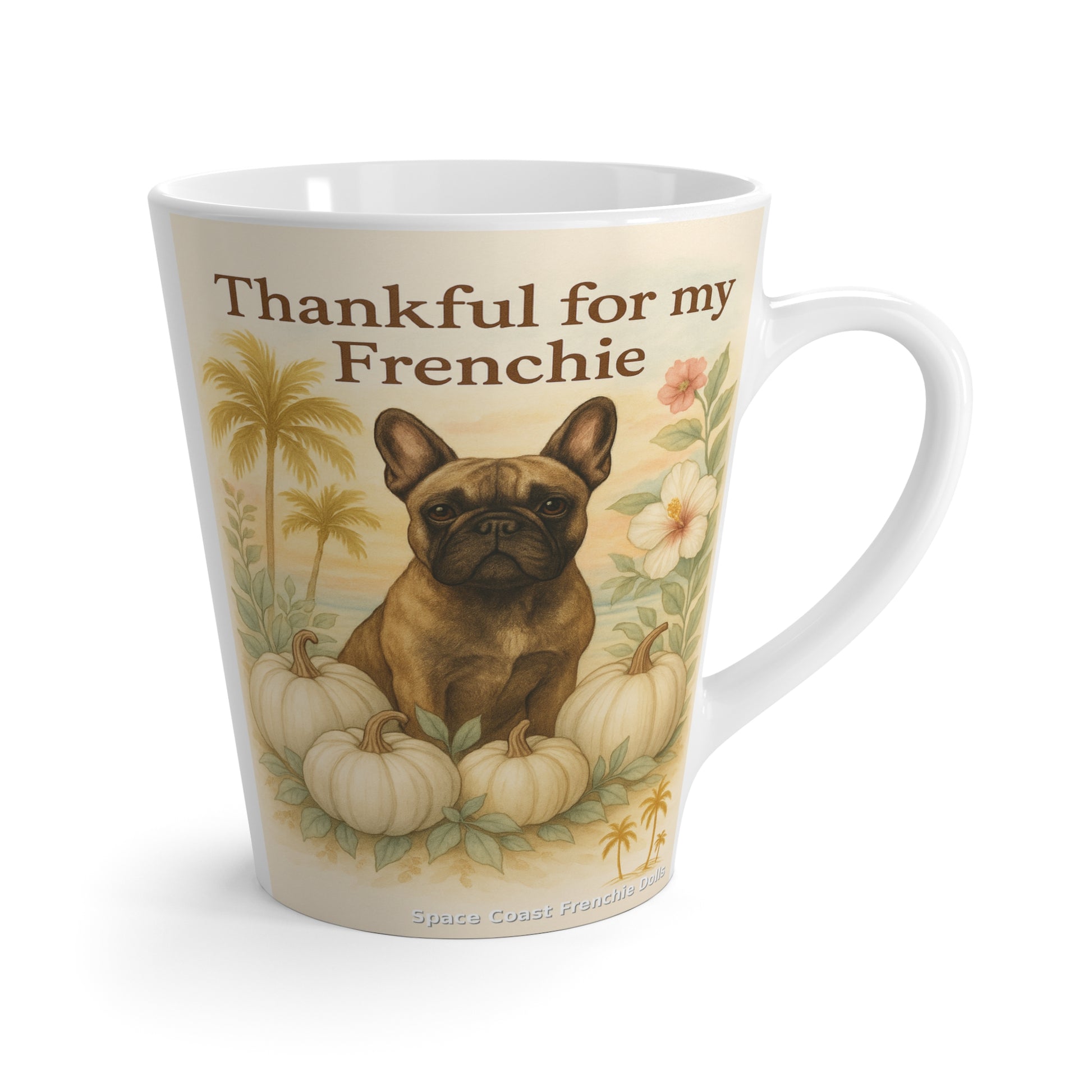 Thankful for My Frenchie Latte Mug | Cute Dog Lover Gift | Fall Decor | Pet Memorial | Coffee Cup | Dog Parent Gift